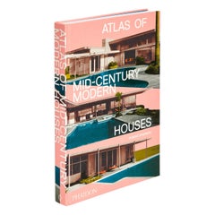 Atlas of Mid-Century Modern Houses Book