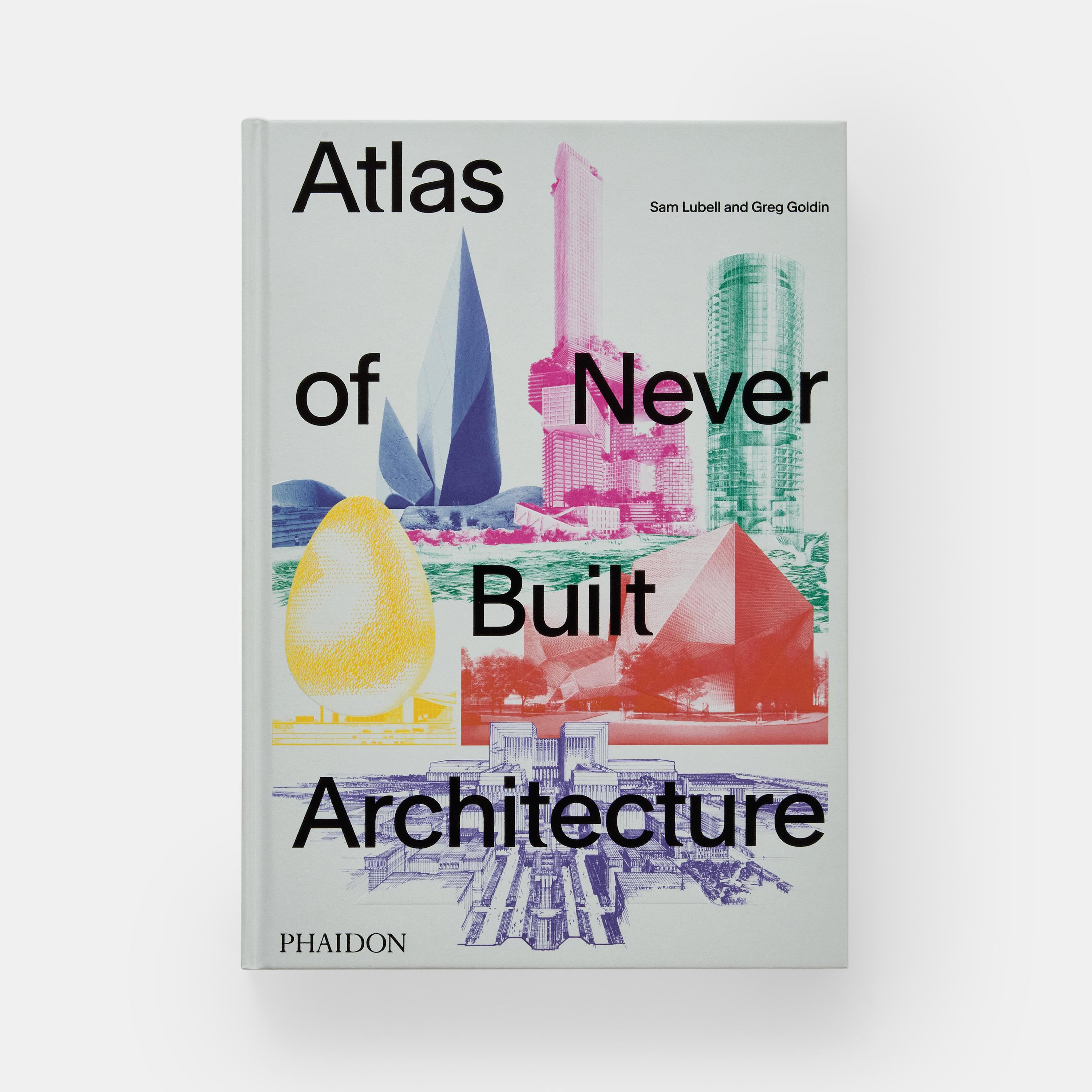 A comprehensive global survey of more than 300 extraordinary unbuilt architecture projects from the 20th century to the present day

The Atlas of Never Built Architecture features hundreds of the most spectacular unbuilt projects of the 20th and