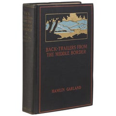 "Back-Trailers from the Middle Border, " First Edition, Signed by Garland, 1928