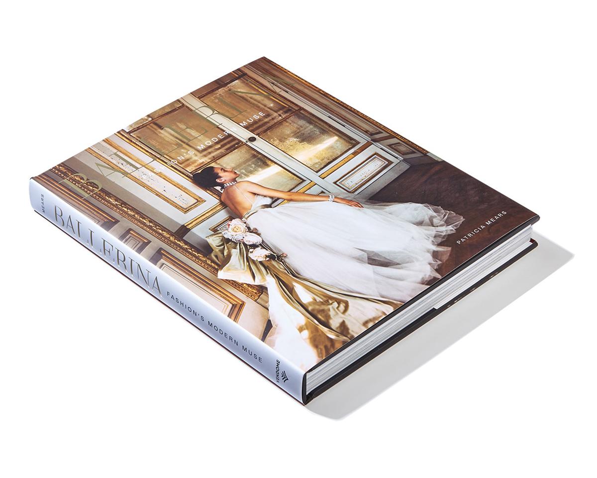 Ballerina
Fashion’s Modern Muse
By: Patricia Mears, Laura Jacobs, Jane Pritchard, Rosemary Harden, and Joel Lobenthal

Ballerina: Fashion’s Modern Muse is a revelatory, irresistible treat for dance aficionados and fashionistas alike. Couturiers such