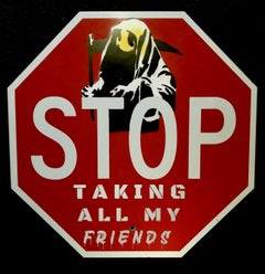 Stop Taking All My Friends