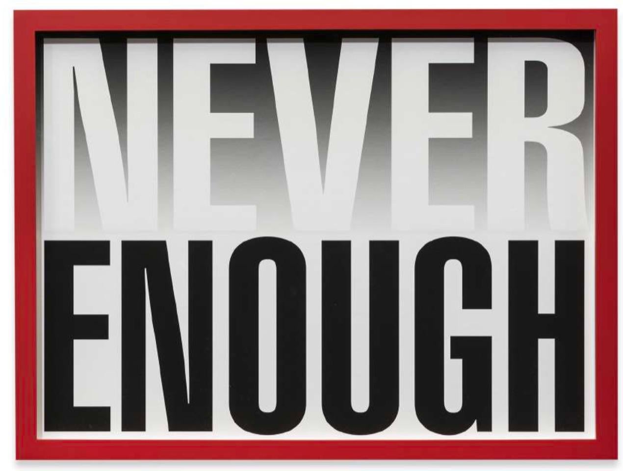 Ohne Titel (Never Enough) – Print von Barbara Kruger