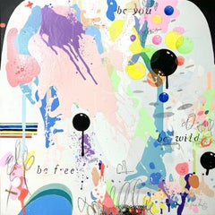 Be free be wild be you, Painting, Acrylic on Canvas