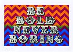 Be Bold, Never Boring