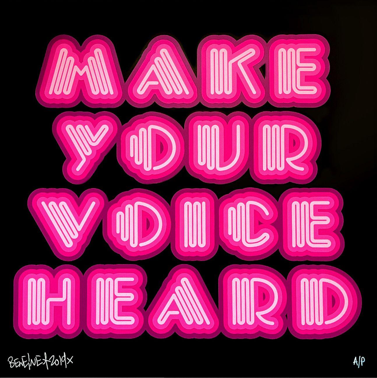 Ben Eine Print - Make Your Voice Heard (Pink)
