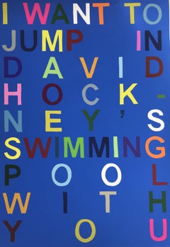 I Want to Jump in David Hockney's Swimming Pool with You, Wortkunst, Pop Art