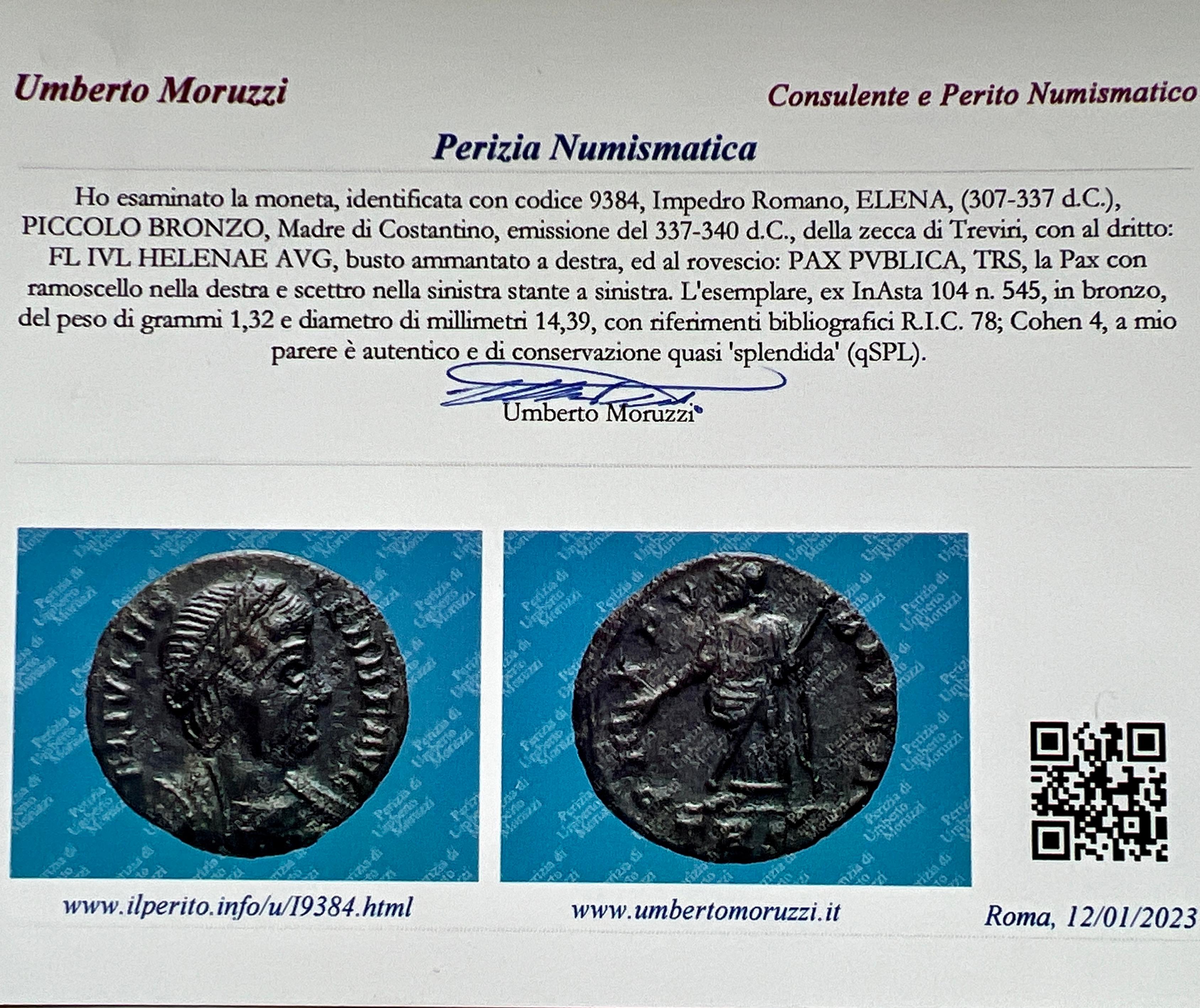 Originale e unico nel suo genere 337 D.A. Moneta di bronzo, un Follis (Bronzo piccolo) con la testa di Elena, madre dell'imperatore Costantino, e il retro di Pax Dea (Dea della Pace) con un ramoscello nella mano sinistra e uno scettro nella mano