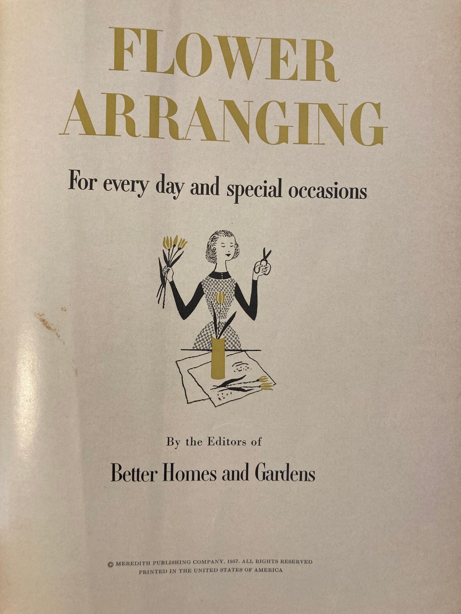 Mid-Century Modern Better Homes & Gardens Flower Arranging for Every Day and Special Occasions1957 For Sale