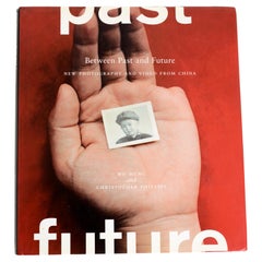 Between Past and Future: New Photography and Video from China