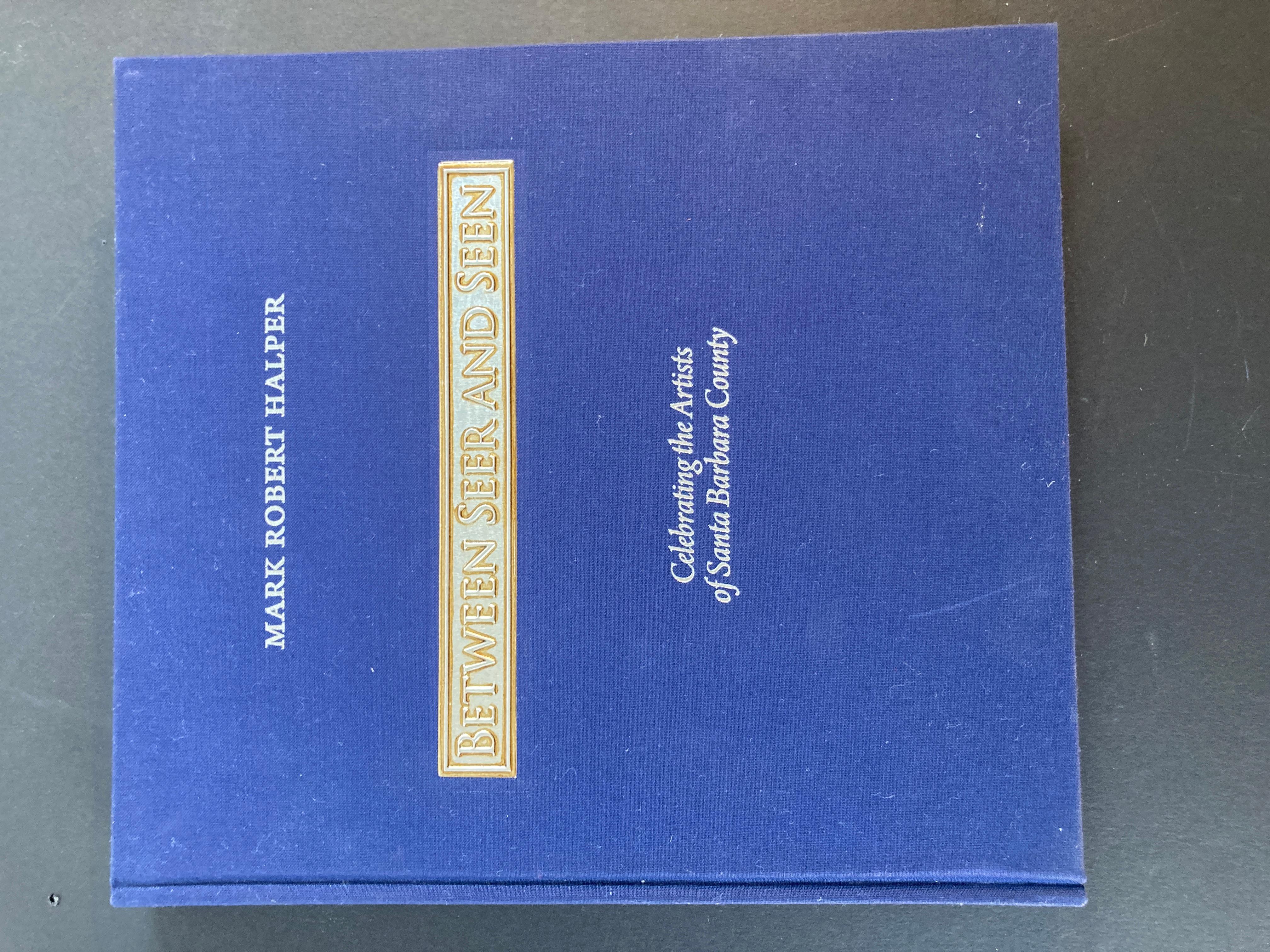 Between Seer and Seen: Celebrating the Artists of Santa Barbara County
Book by Mark Robert Halper.
Composed of 71 portraits and 15 still life images photographed from January to December or 2012, this collection of portraits provides an intimate