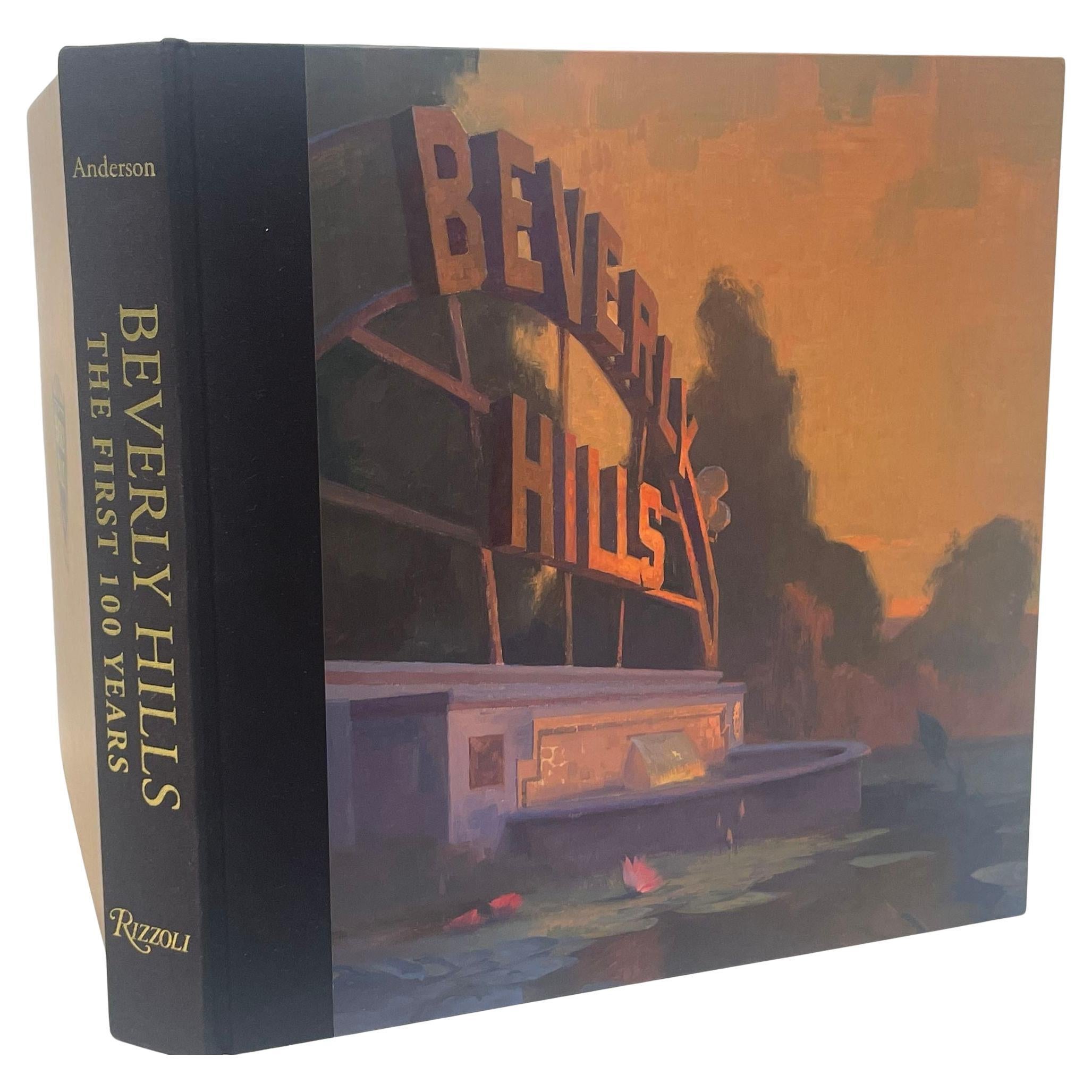 Beverly Hills: The First 100 Years Hardcover by Robert S. Anderson RIZZOLI