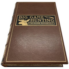 Big Game Hunting by Theodore Roosevelt, Signed First Limited Edition 762 of 1000