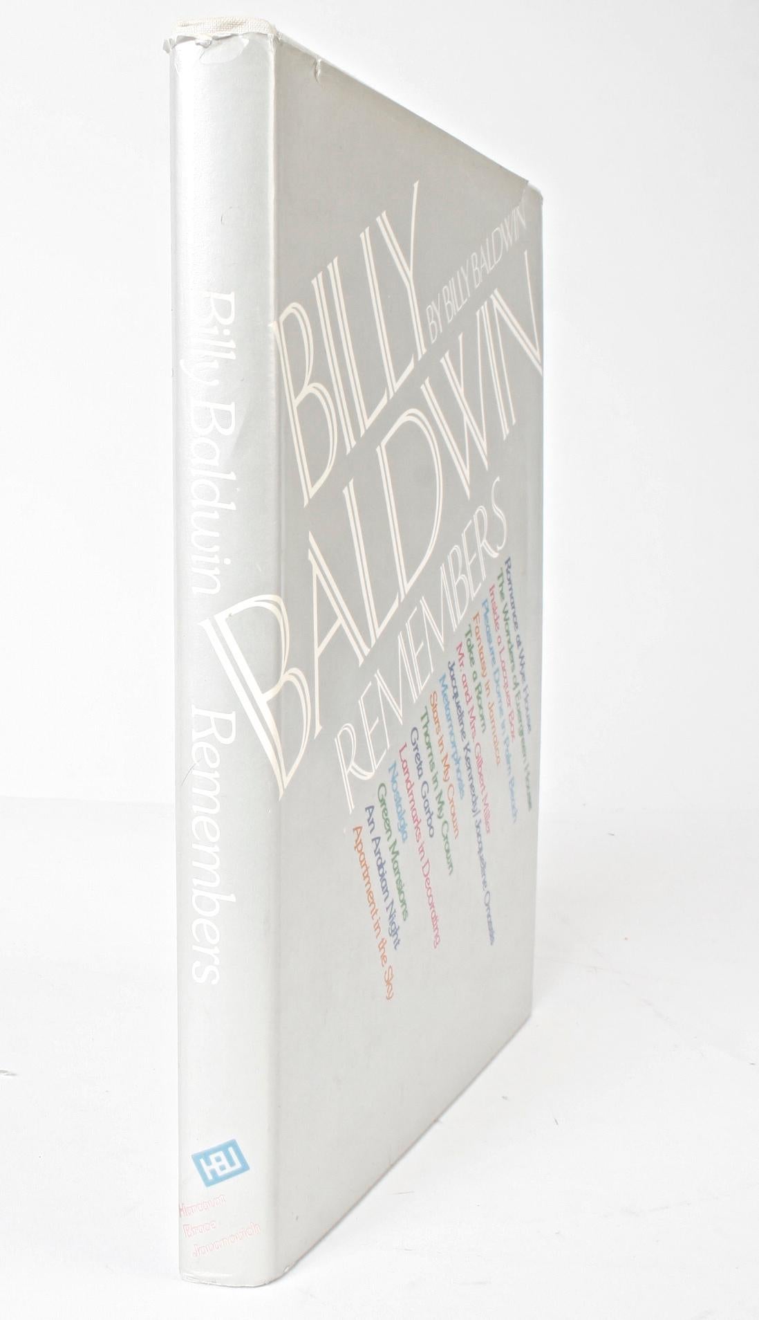 Billy Baldwin Remembers, by Billy Baldwin. Harcourt Brace Jovanovich, New York, 1974. Stated 1st Ed hardcover with dust jacket. 232 pp. A memoir by one of the most important decorators of this century, and his more than forty years of creating