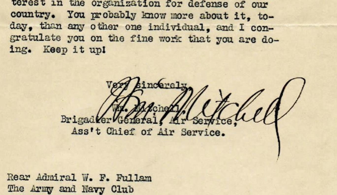 Presented is a letter typed and signed by Brigader General William “Billy” Mitchell to Admiral William F. Fullam, written on July 26, 1921, five days after the Ostfriesland sinking demonstration. Mitchell writes to Fullam, “You are one of the few