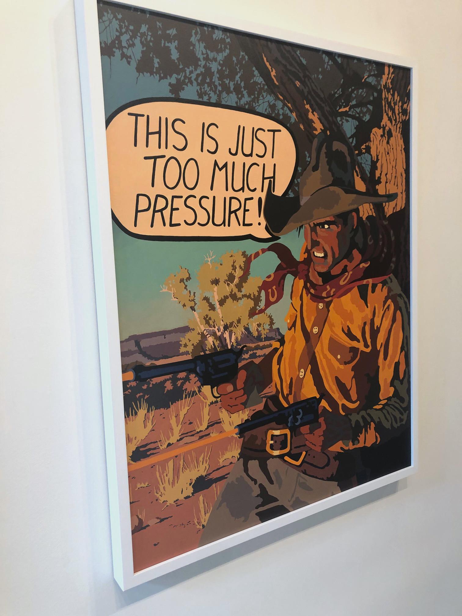 Under Pressure, Billy Schenck, Oil on Canvas-Pop Western, Figurative, Text 2