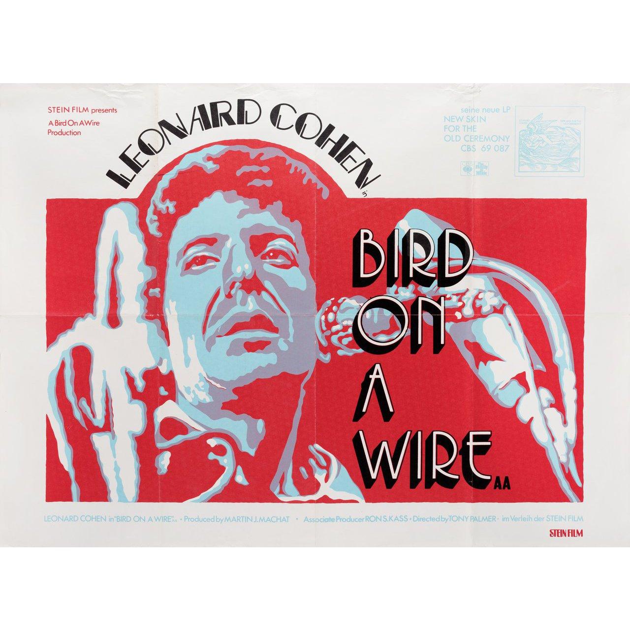 Original 1974 German A1 poster for the documentary film Bird on a Wire directed by Tony Palmer with Leonard Cohen / Ron Cornelius / Bob Johnston / Peter Marshal. Very Good condition, folded. Many original posters were issued folded or were