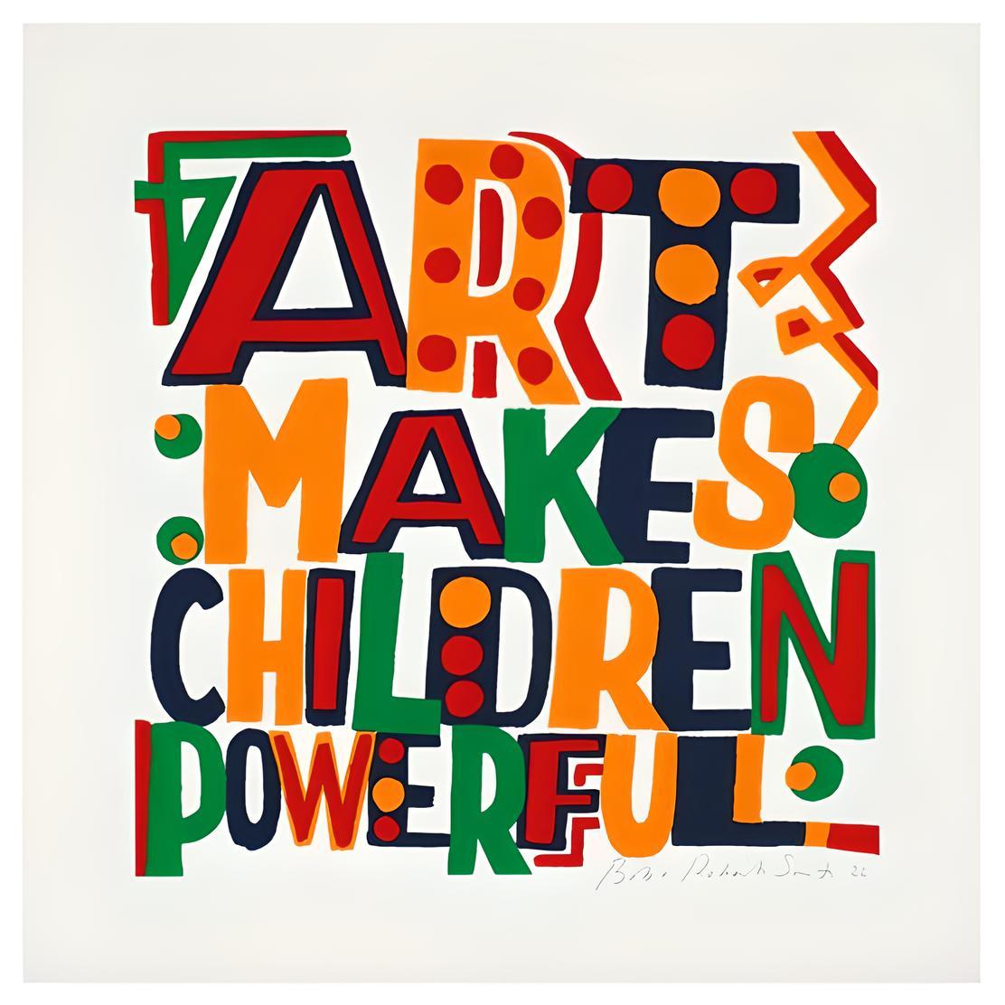Print Bob and Roberta Smith - L'art rend les enfants puissants