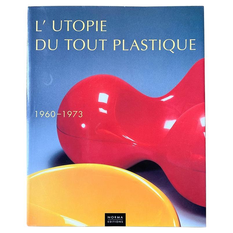 Book L'Utopie du tout plastique, 1960-1973, Norma Editions For Sale
