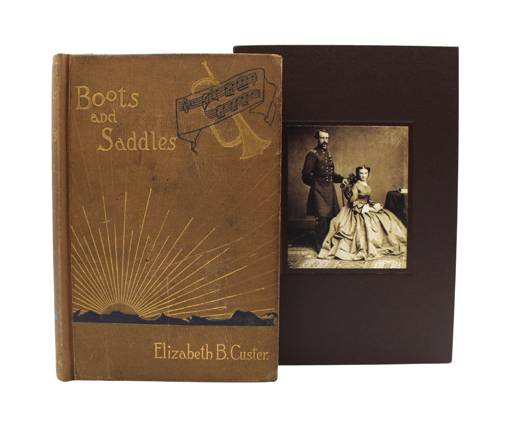 Custer, Elizabeth B. Boots and Saddles, Or Life in Dakota with General Custer. New York: Harper & Brothers, 1885. First edition. Octavo. Embossed brown cloth front boards with gilt and black titles to spine, reback in brown cloth to match. With a