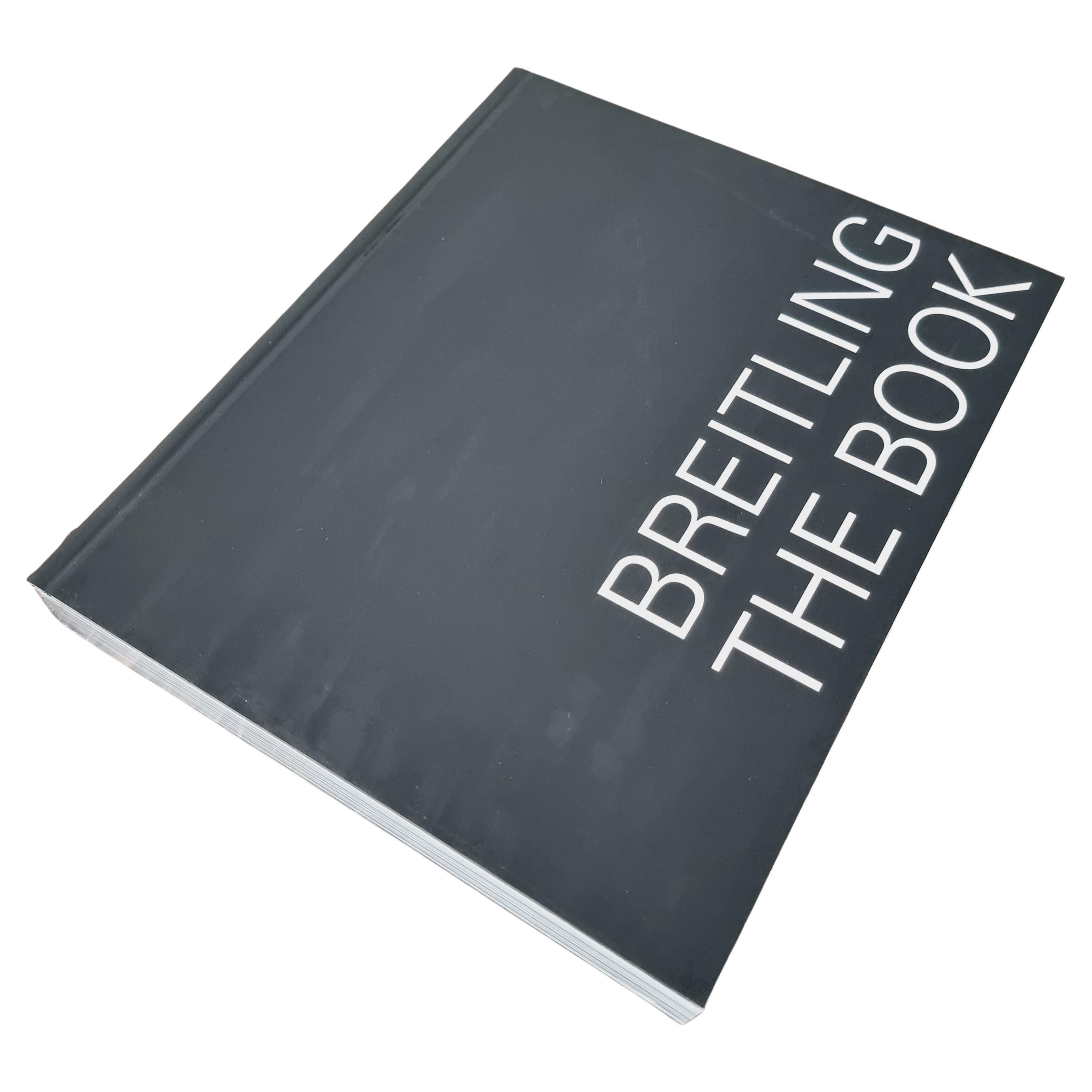 Breitling - the Book, Hardcover, English Edition, 2009. 336 Pages For Sale