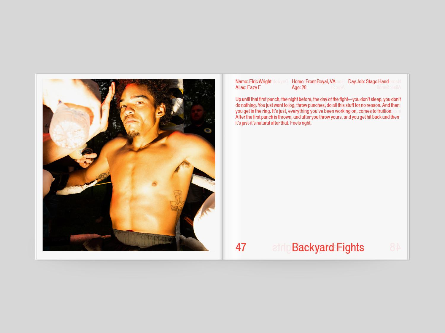 
Backyard Fights
Hat & Beard Press, 2022
Softcover, with rotating paper stocks, 124 pages
10.25 inches x 10.25 inches
Signed, $125

“You fight it out. And then, after that, you hug it out, and you become friends. You know, you become closer,