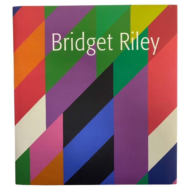 Bridget Riley by Bridget Riley, Robert Kudielka, Eric De Chassey Et All ...