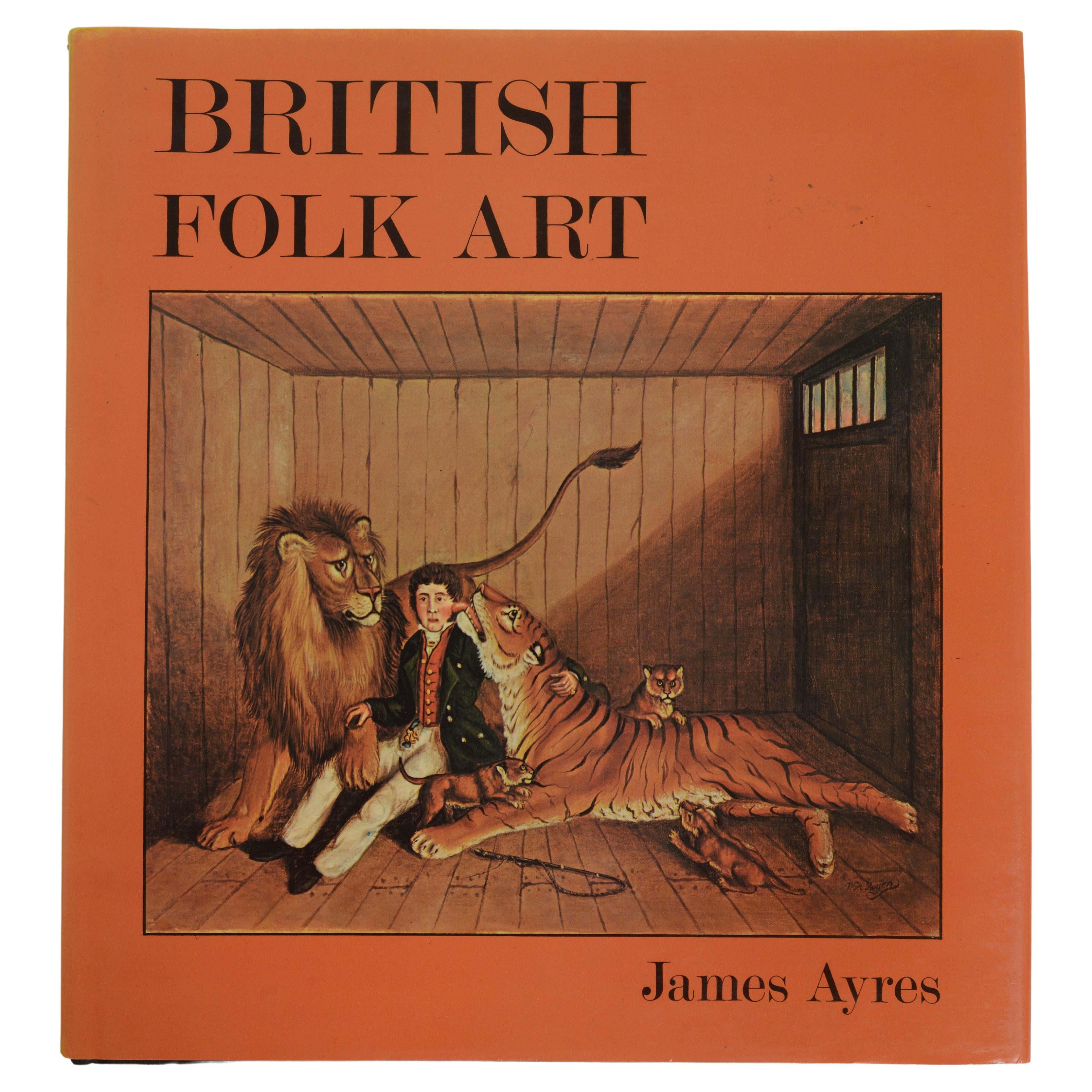 British Folk Art by James Ayres, 1st Ed For Sale