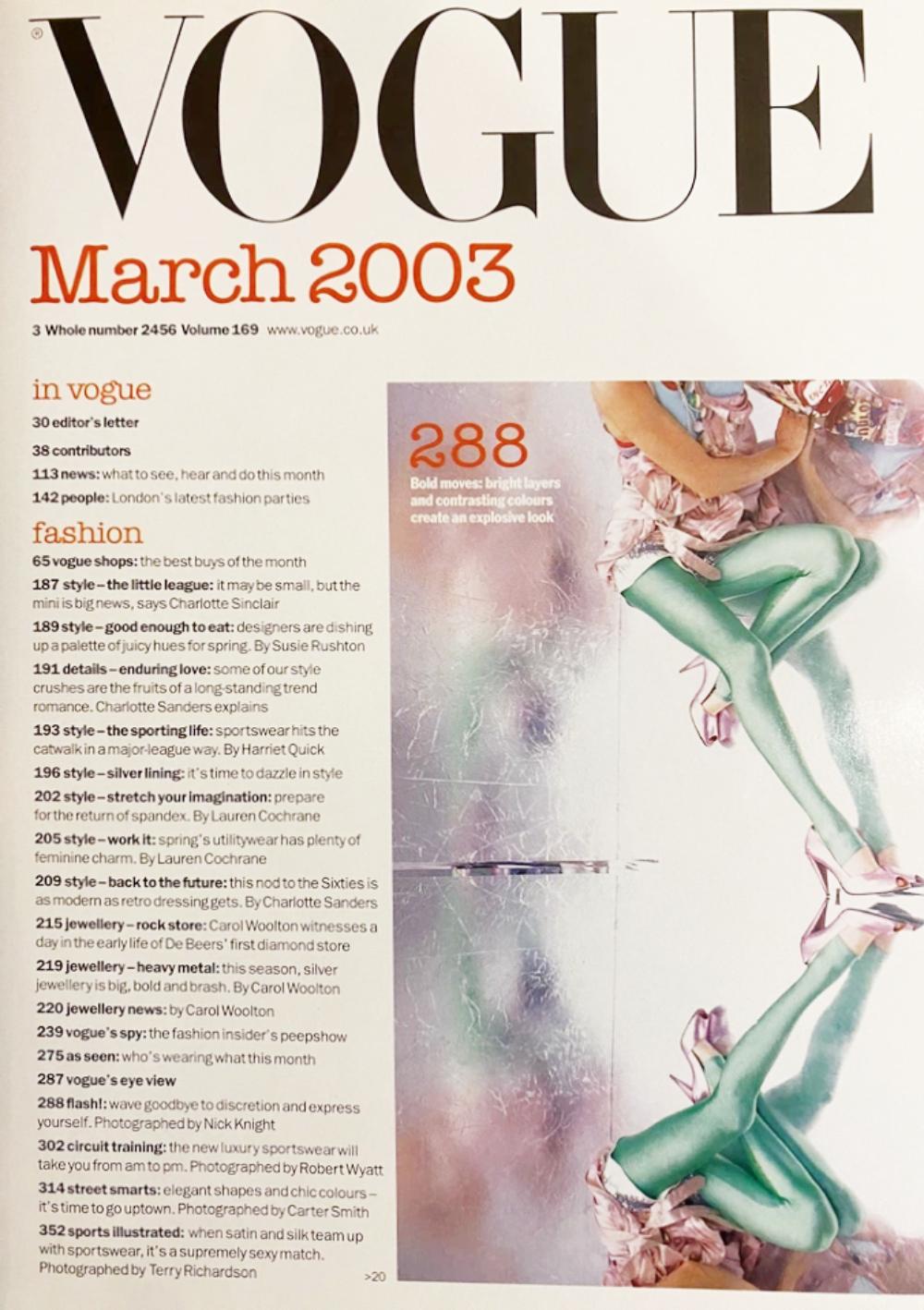 British Vogue - Marzo 2003
Modello di copertina: Nataša Vojnović  Fotografo: Nick Knight

Editoriale in evidenza: 