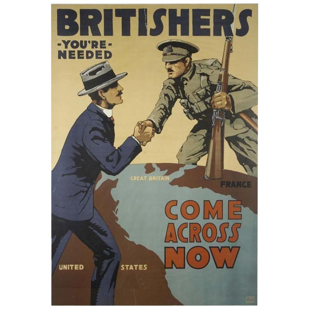 "Britishers You're Needed Come Across Now" Vintage WWI Poster, circa 1917