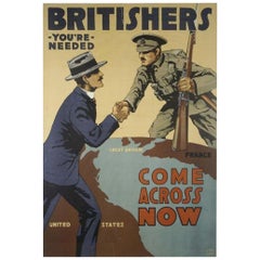 "Britishers You're Needed Come Across Now" Antique WWI Poster, circa 1917