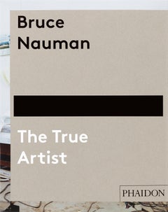"Bruce Nauman Il vero artista" Libro