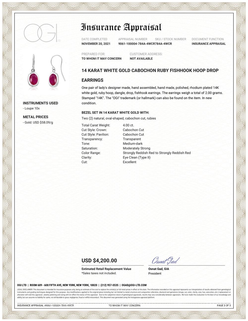Fourteen karats white gold Fishhook hoop drop earrings 
Bezel set cabochon Burma ruby weighing four-carat 
Ruby hue tone color is of rose red
New Earrings
Handmade in the USA
Fourteen karat gold earrings are hanging off fishhook backs
Our design