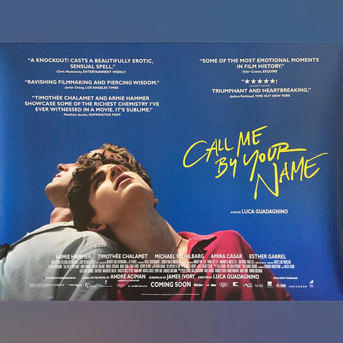 Chiamami col tuo nome (2017)
Quad originale britannico (30 X 40 pollici)

È l'estate del 1983 e il precoce diciassettenne Elio Perlman trascorre le giornate con la sua famiglia nella loro villa del XVII secolo in Lombardia, Italia. Ben presto