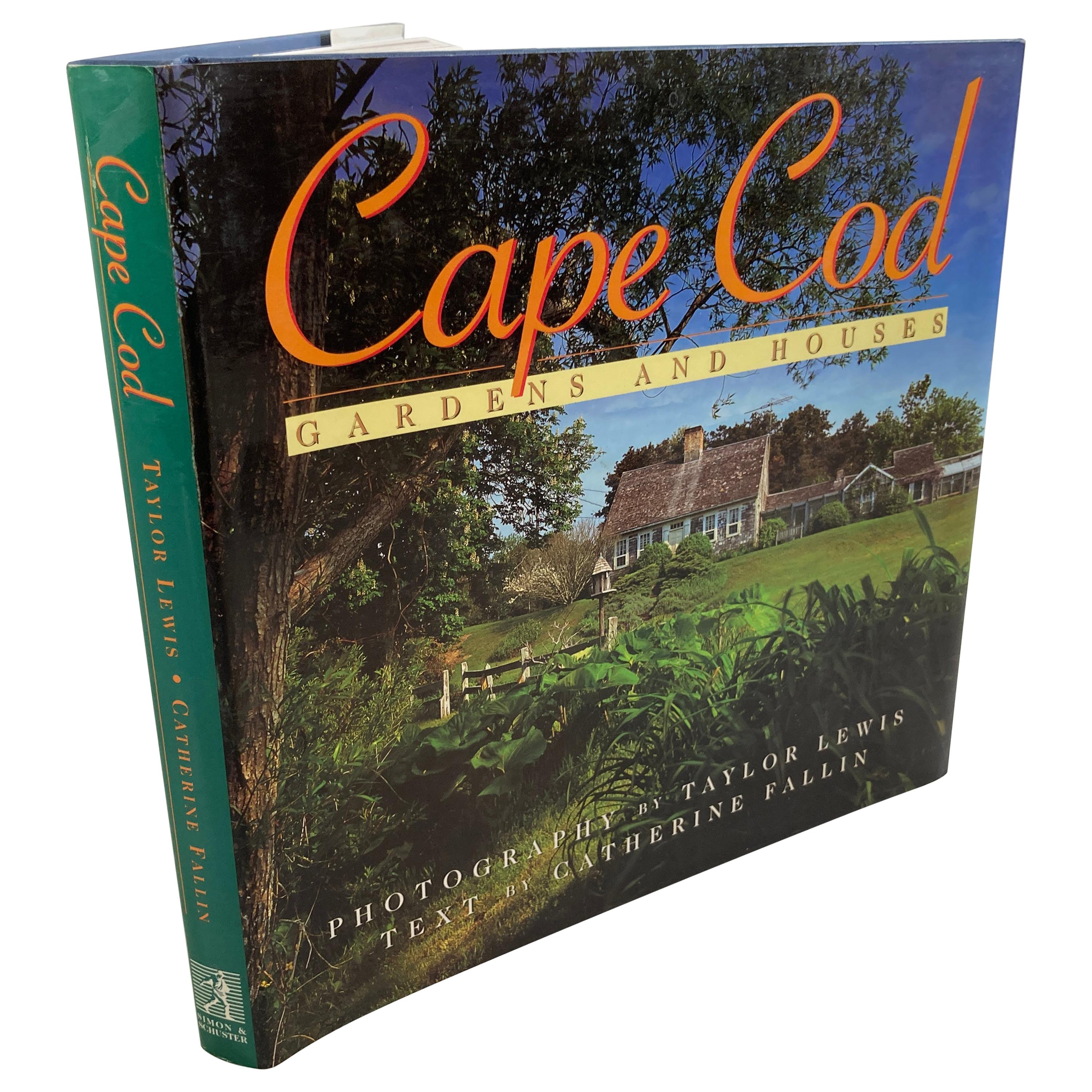 Cape Cod Gardens and Houses by Catherine Fallin Taylor Lewis Hardcover Book