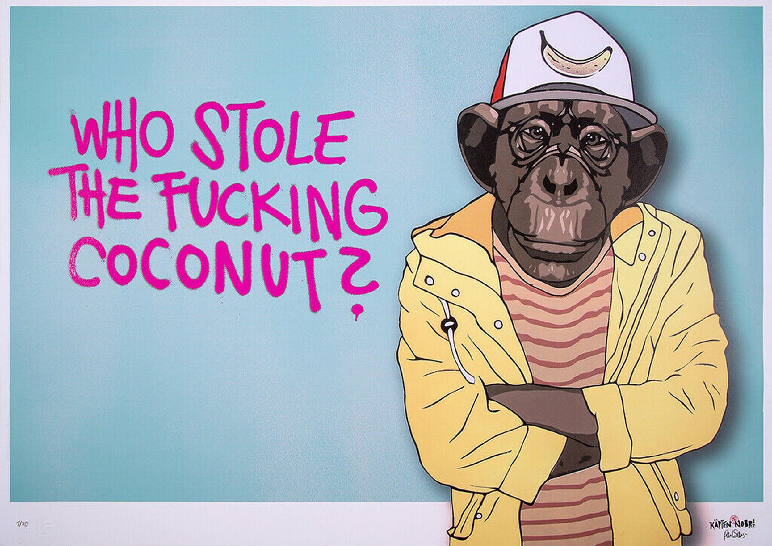 Captain Nobbi - Who stole the f*cking coconut? (Street Art, Pop Art, Ape,  Primate, Chimpanzee) For Sale at 1stDibs | who stole the coconut, nobr shape