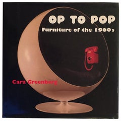 Vintage Op to Pop: Furniture of the 1960s -Cara Greenberg- 1st Edition, Bullfinch, 1999