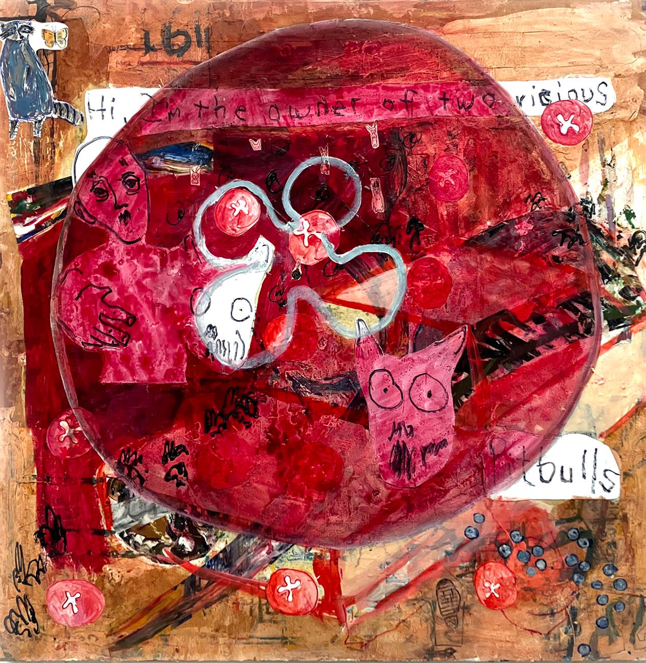 C. Dimitri Abstract Painting - Hi, I'm the Owner of Two Vicious Pitbulls, reds abstract