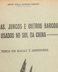 Carmona; Artur Leonel Barbosa - Lorchas; Junks and boats used in southern China