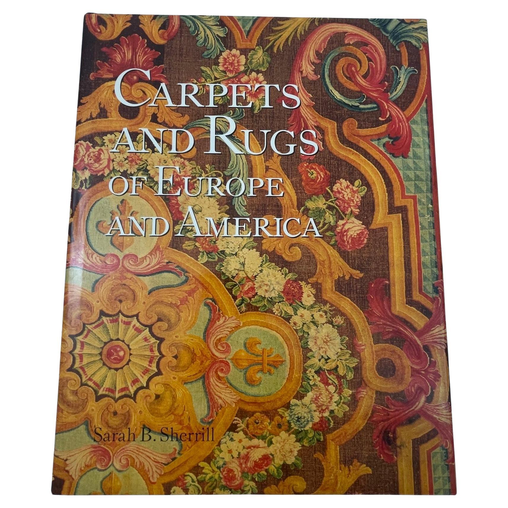 Carpets and Rugs of Europe and America Hardcover Book by Sarah B. Sherrill