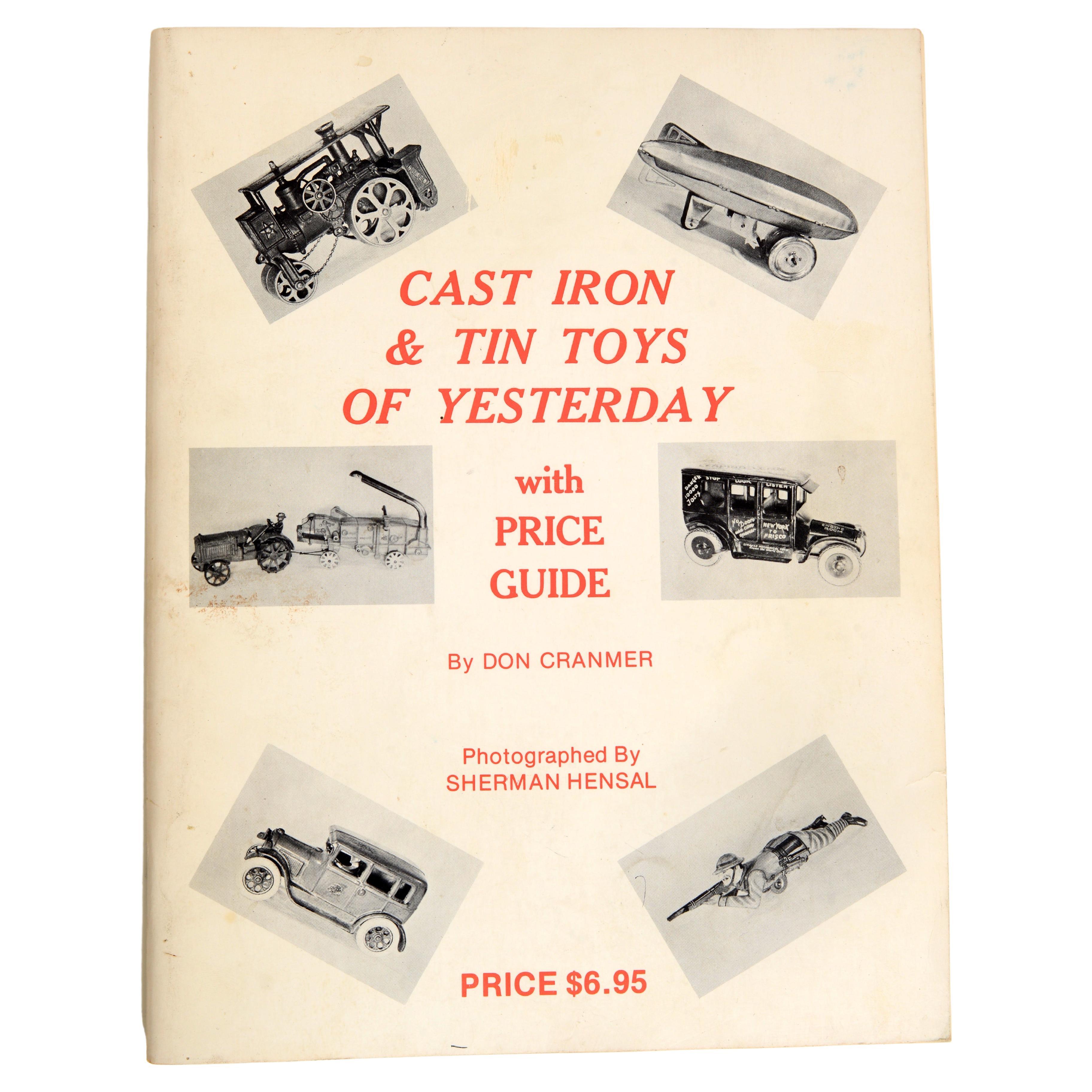 Cast Iron & Tin Toys of Yesterday with a Price Guide Don Cranmer, 1st Ed For Sale