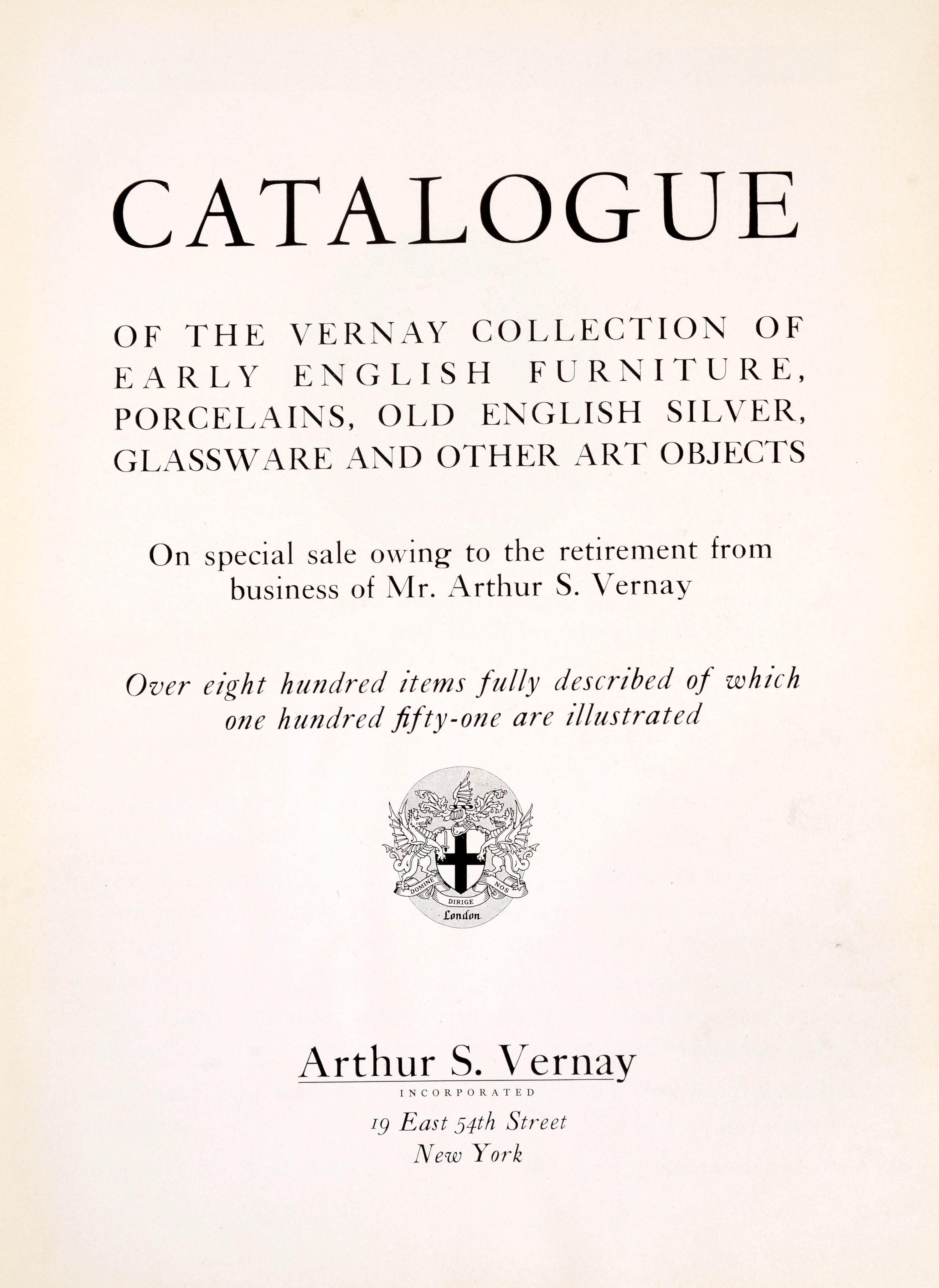 Catalogue of the Vernay Collection of Early English Furniture, Porcelains, Old English Silver, Glassware and Other Art Objects, 
