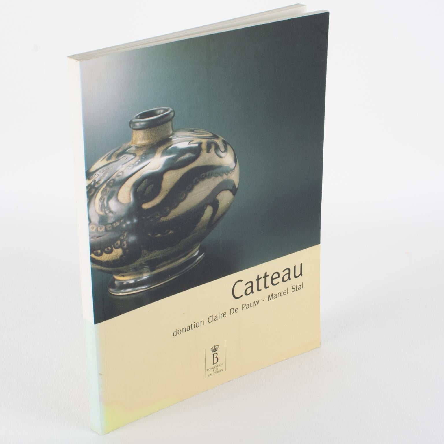 Catteau Claire de Pauw, Marcl Stal Donation. This special French book was published during the 2001 exhibition at the King Baudouin Foundation in Belgium.
The Catteau collection comprises over 800 pieces, assembled by Claire De Pauw and Marcel Stal.