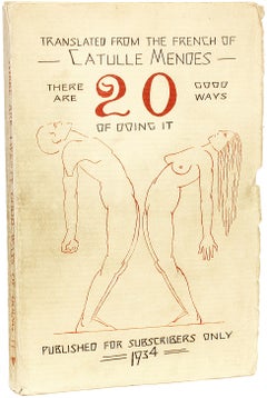 Catulle MENDES. There Are Twenty Good Ways Of Doing It. Privately Printed - 1934
