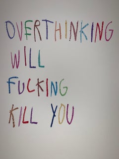 Over Thinking Will Fucking Kill You Sie Siebdruck CB HOYO