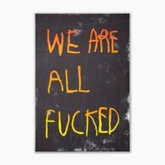 We Are All Fucked - Orange and Yellow