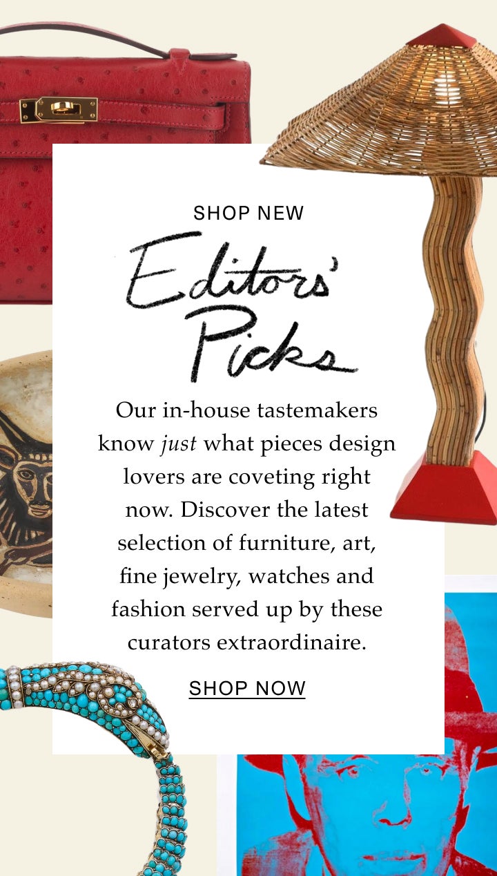  Shop New Editors’ Picks Our in-house tastemakers know just what pieces design lovers are clamoring for right now. ​​Discover the latest selection of furniture, art, fine jewelry, watches and fashion served up by these curators extraordinaire. Shop Now