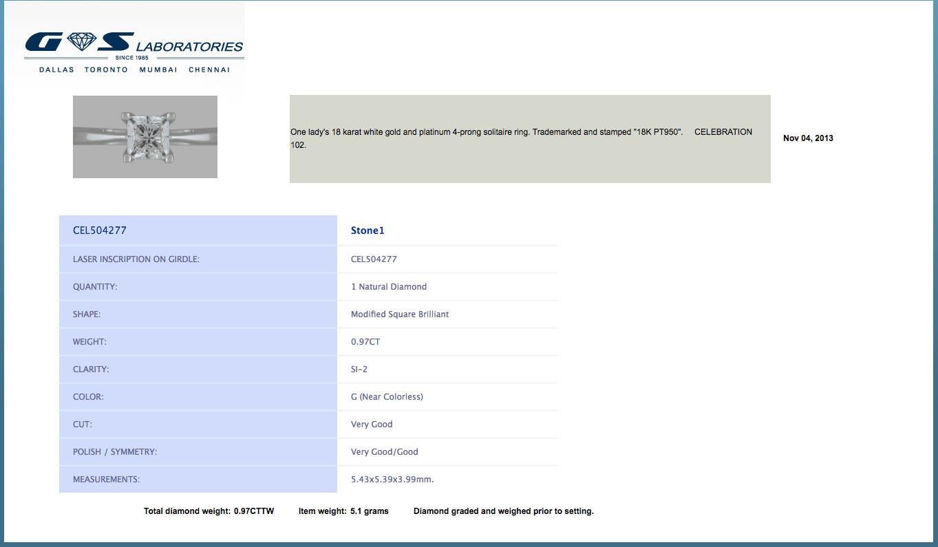 Celebration Diamond
Style: Solitaire
Serial Number:  CEL504277
Metal:  18K White Gold
Total Carat Weight:  0.97 Cts.
Diamond Shape:  Princess ( Square Modified Brilliant )
Diamond Color & Clarity:  G / SI2
Crown Inscription:  
