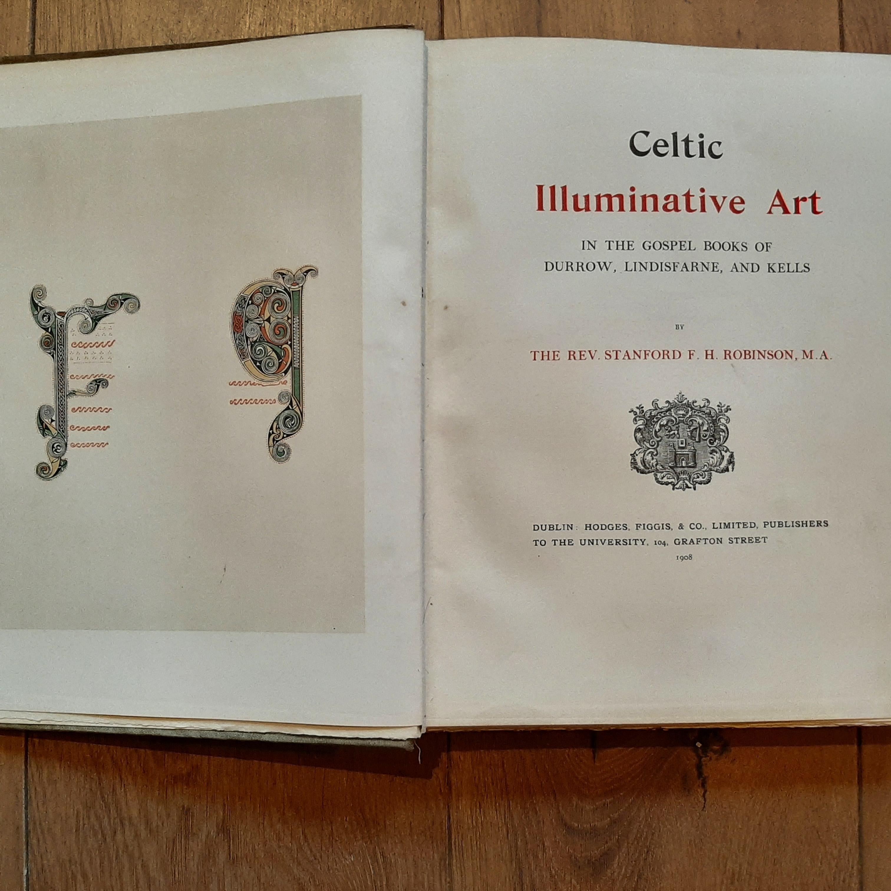 'Celtic Illuminative Art in the gospel books of Durrow, Lindisfarne, and Kells' by the Rev. Stanford F.H. Robinson, M.A. Published 1908. 51 plates, each with cover page and text description. Some plates in color. Original cloth with elaborate Celtic