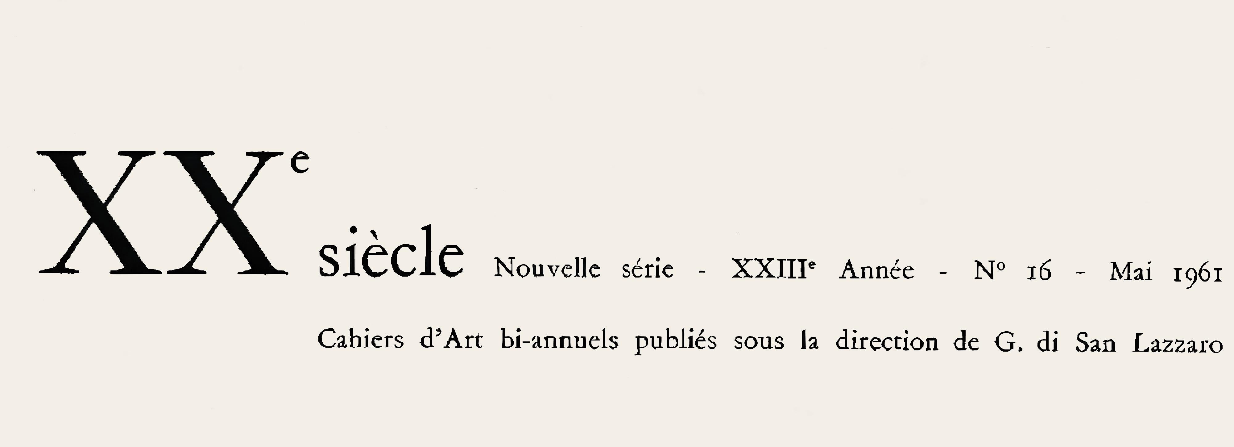 Lithograph on vélin paper. Paper Size: 12.4 x 9.65 inches. Inscription: Unsigned and unnumbered, as issued. Notes: From the album, XXe siècle, Nouvelle série, XXIIe Année, N° 16, Mai 1961, Cahiers d'Art publiés sous la direction de Gualtieri di San