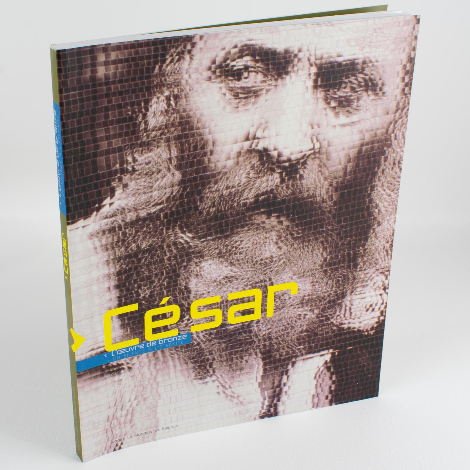 Cesar, L'Oeuvre de Bronze, du Silence à l'Eternité est un livre français de Frédéric Ballester, publié en 2002.
Ce livre est le catalogue de l'exposition César, qui a eu lieu en 2002 à La Malmaison à Cannes, France.
Le prêt consenti par la